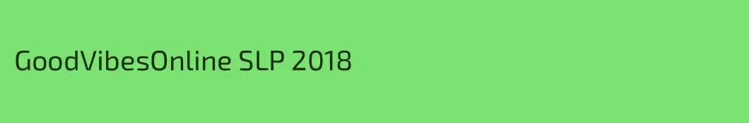 GoodVibesOnline SLP 2018